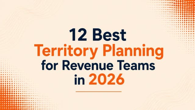 12 Best Territory Planning Software for Revenue Teams in 2026